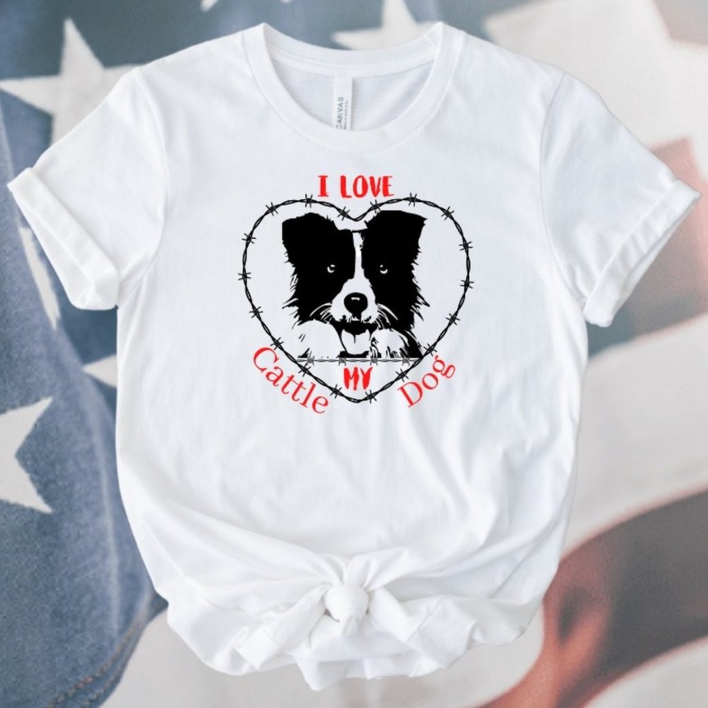 I Love My Cattle Dog FUN Dog Lover T-Shirt
